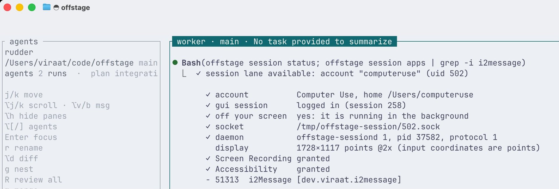 A Ghostty window in your own account. Claude Code ran offstage session status: the computeruse account is logged in, off your screen, with Screen Recording and Accessibility granted, and i2Message running in it.